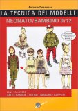 La Tecnica dei Modelli - Neonato/Bambino 0/12 — Libro