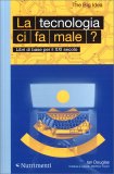 La Tecnologia ci fa Male? — Libro