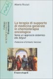 La Terapia di Supporto di Medicina Generale in Chemioterapia Oncologica — Libro