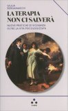 La Terapia Non ci Salverà — Libro