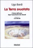 La Terra Svuotata - Il Futuro dell'uomo dopo l'Esaurimento dei Minerali — Libro