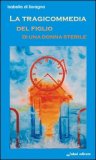 La Tragicommedia del Figlio di una Donna Sterile — Libro