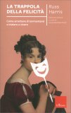 La Trappola della Felicità — Libro