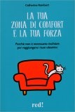 La Tua Zona di Comfort è la Tua Forza — Libro