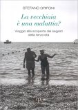 La Vecchiaia è una Malattia? — Libro