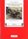 La Vera Medicina Cinese e la Cina di Oggi — Libro