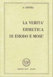 La Verità Ermetica di Esiodo e Mosè - Vol 1 — Libro