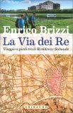 La Via dei Re — Libro