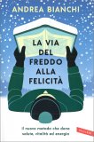 La Via del Freddo alla Felicità — Libro