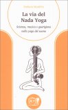 La Via del Nada Yoga — Libro