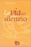 La Via del Silenzio  — Libro