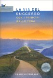 La Via del Successo con i Principi dello Yoga — Libro