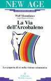 La Via dell'Arcobaleno  — Libro