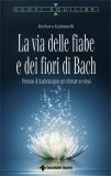 La Via delle Fiabe e dei Fiori di Bach  — Libro
