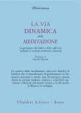 La Via Dinamica della Meditazione  — Libro
