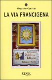 La Via Francigena — Libro