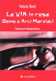 La Via in Rosa - Donne e Arti Marziali — Libro
