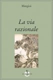 La Via Razionale — Libro