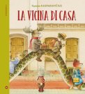 La Vicina Di Casa Ediz A Colori 