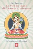 La Vita da Sogno di Champa il Tibetano — Libro