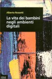La Vita dei Bambini negli Ambienti Digitali — Libro
