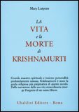 La Vita e la Morte di Krishnamurti — Libro