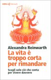 La Vita è troppo Corta per Rimandare — Libro