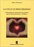 La Vita è un Bene Prezioso — Libro