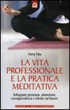 La Vita Professionale e la Pratica Meditativa — Libro