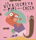 La Vita Segreta della Pipì e della Cacca — Libro