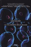 La Vita Segreta delle Cellule — Libro
