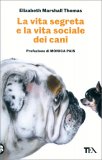 La Vita Segreta e la Vita Sociale dei Cani — Libro