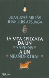 La Vita Spiegata da un Sapiens a un Neanderthal — Libro