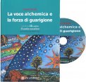 La Voce Alchemica e la Forza di Guarigione — Libro