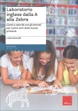 Laboratorio Inglese dalla A alla Zebra — Libro