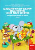 Laboratorio per lo Sviluppo dell'Attenzione e delle abilità Cognitive - 3-4 Anni — Libro