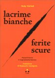 Lacrime Bianche / Ferite scure — Libro