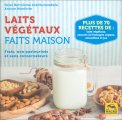 Laits Végétaux Faits Maison — Livre