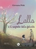 Lalla e il Segreto della Felicità — Libro