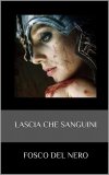 Lascia che Sanguini — Libro