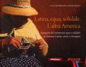 Latina, Equa, Solidale - l'Altra America  — Libro
