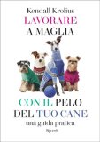 Lavorare a Maglia con il Pelo del Cane — Libro