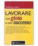 Lavorare con gioia e con successo — Libro