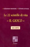 Le 22 Scintille di Vita - Il Gioco