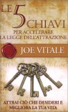 Le 5 Chiavi per Accelerare la Legge dell'Attrazione — Libro