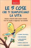 Le 5 Cose che ti Semplificano la Vita — Libro