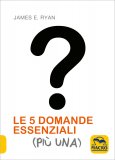 Le 5 Domande Essenziali (più Una) — Libro
