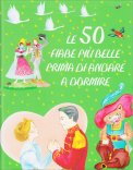Le 50 Fiabe più Belle prima di Andare a Dormire — Libro