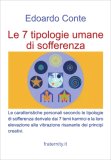 Le 7 Tipologie Umane di Sofferenza — Libro