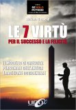 Le 7 Virtù per il Successo e la Felicità — Libro